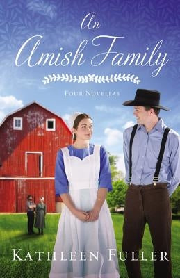 An Amish Family: Four Stories by Fuller, Kathleen