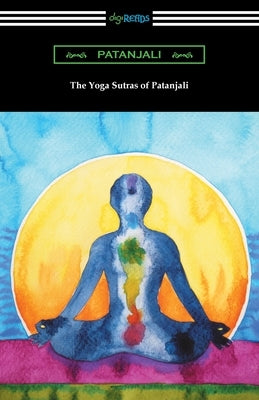 The Yoga Sutras of Patanjali by Patanjali