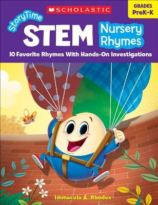 Storytime Stem: Nursery Rhymes: 10 Favorite Rhymes with Hands-On Investigations Paperback Teaching Resources