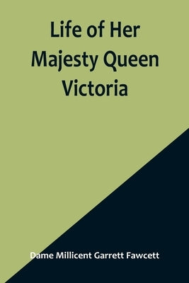 Life of Her Majesty Queen Victoria Paperback Alpha Edition