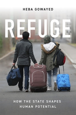 Refuge: How the State Shapes Human Potential Paperback Princeton University Press