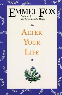 Alter Your Life by Fox, Emmet