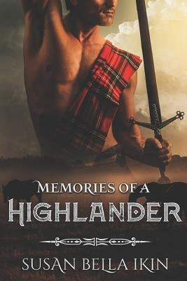 Memories of a Highlander Paperback Independently Published