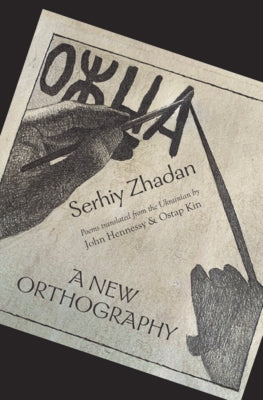 A New Orthography: Poems Lost Horse Press