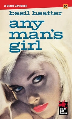 Any Man's Girl by Heatter, Basil