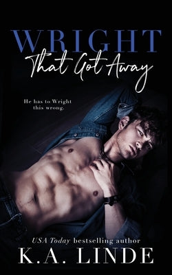 Wright That Got Away Paperback K.A. Linde, Inc.