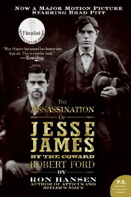 The Assassination of Jesse James by the Coward Robert Ford by Hansen, Ron