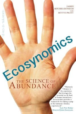 Ecosynomics: The Science of Abundance Paperback Vibrancy Ins, LLC