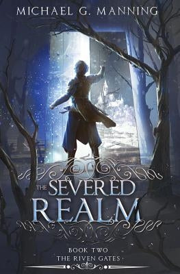 The Severed Realm by Manning, Michael G.