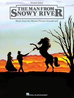 The Man from Snowy River: Music from the Motion Picture Soundtrack by Rowland, Bruce