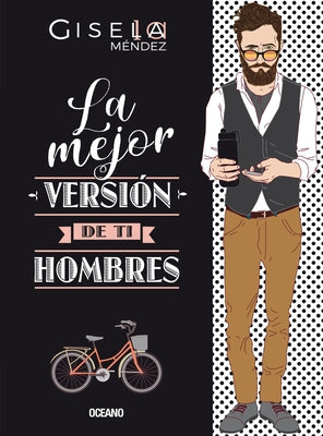 La Mejor Versión de Ti: Hombres by Méndez, Gisela