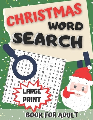 Christmas Word Search Book for Adult Large Print: Jumbo Challenging Brain Exercise Puzzles - Wordsearches Holiday Game - Word Find Activity Games - No Paperback Independently Published