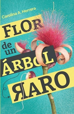 Flor de un árbol raro by Herrera, Carolina a.