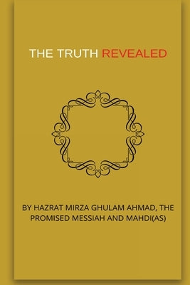 The Truth Revealed by Ghulam Ahmad, Hadrat Mirza