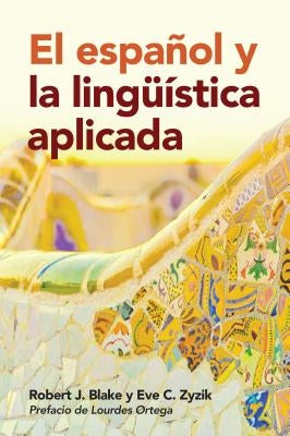 El español y la lingüística aplicada by Blake, Robert J.