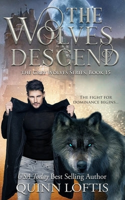 The Wolves Descend: Book 15 of the Grey Wolves Series Paperback Independently Published
