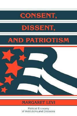 Paperback titled "Consent, Dissent, and Patriotism" by Cambridge University Press, featuring a cover with a patriotic-themed design.