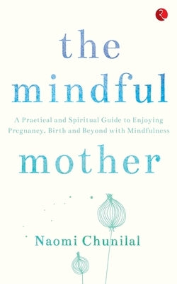The Mindful Mother Paperback Rupa Publications