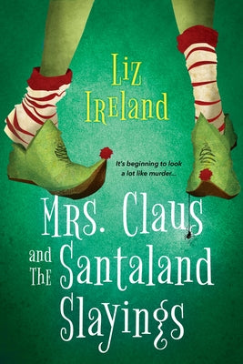 Mrs. Claus and the Santaland Slayings: A Funny & Festive Christmas Cozy Mystery Paperback Kensington Publishing Corporation