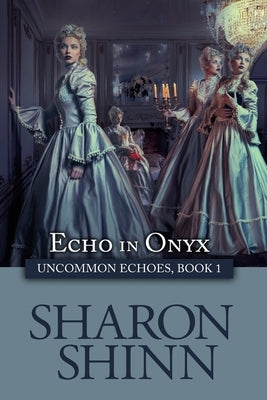 Echo in Onyx by Shinn, Sharon