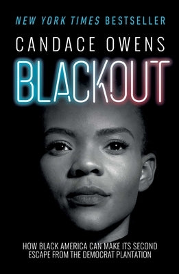 Blackout: How Black America Can Make Its Second Escape from the Democrat Plantation Paperback Threshold Editions