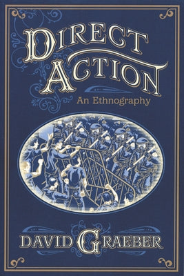 Direct Action: An Ethnography AK Press