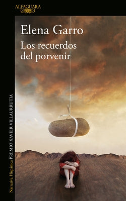 Los Recuerdos del Porvenir / Recollections of Things to Come by Garro, Elena