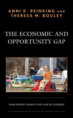 The Economic and Opportunity Gap: How Poverty Impacts the Lives of Students Paperback Rowman & Littlefield Publishers