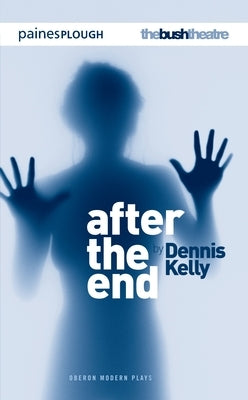 After the End by Kelly, Dennis