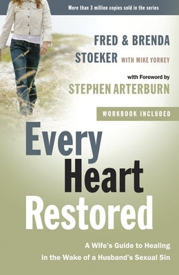 Every Heart Restored: A Wife's Guide to Healing in the Wake of a Husband's Sexual Sin Paperback Waterbrook Press