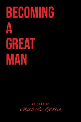 Becoming A Great Man Paperback Fulton Books