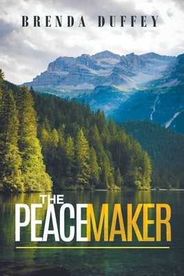 The Peacemaker Paperback Brenda Duffey Publishing