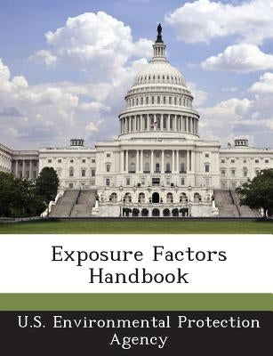 Exposure Factors Handbook Paperback Bibliogov