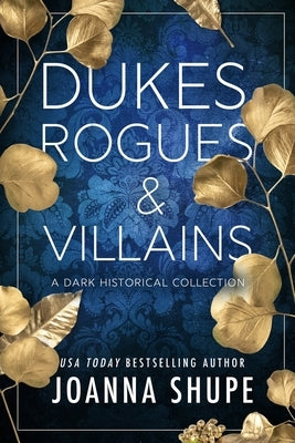 Dukes, Rogues & Villains Paperback Joanna Shupe