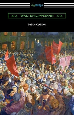 Public Opinion by Lippmann, Walter