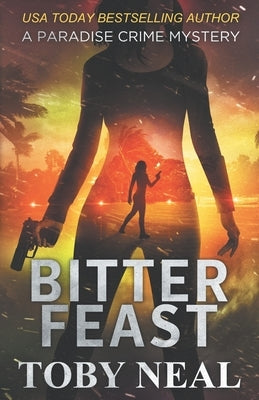 Bitter Feast Paperback Neal Enterprises