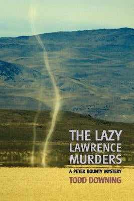 The Lazy Lawrence Murders (a Sheriff Peter Bounty Mystery) Paperback Coachwhip Publications