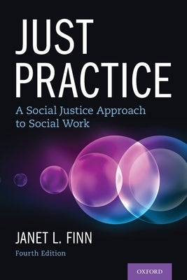 Just Practice: A Social Justice Approach to Social Work Paperback Oxford University Press, USA