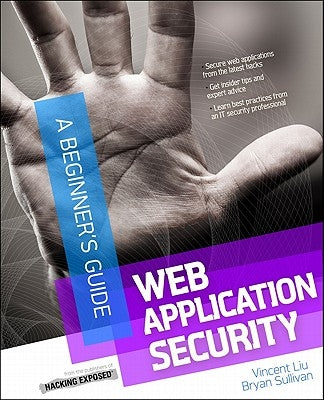 Web Application Security by Liu, Vincent