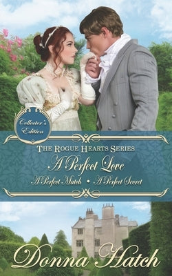 A Perfect Love Anthology: Containing the full-lengnth novella, A Perfect Match, and the full-length novel, A Perfect Secret Paperback Independently Published