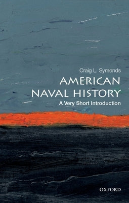 American Naval History: A Very Short Introduction Paperback Oxford University Press, USA