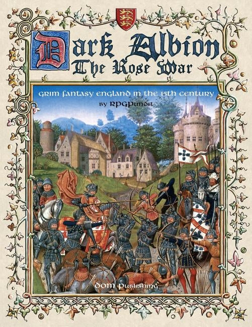 Dark Albion: The Rose War Paperback Createspace Independent Publishing Platform