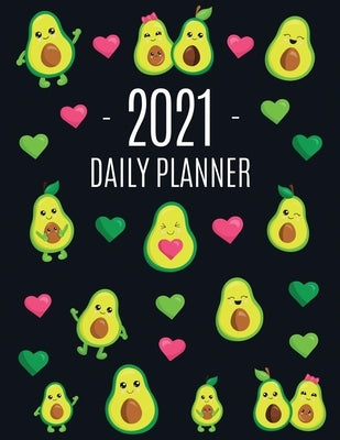 Avocado Daily Planner 2021: Funny & Healthy Fruit Monthly Agenda - For All Your Weekly Meetings, Appointments, Office & School Work - January - De by Journals, Happy Oak Tree