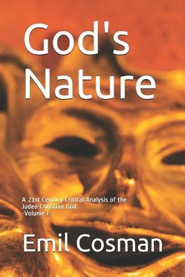 God's Nature: A 21st Century Critical Analysis of the Judeo-Christian God Paperback Independently Published