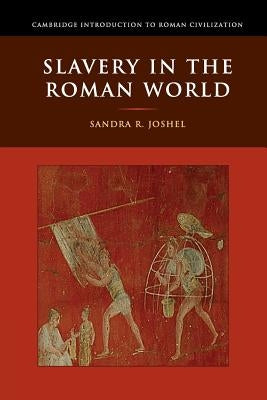 Slavery in the Roman World Paperback Cambridge University Press
