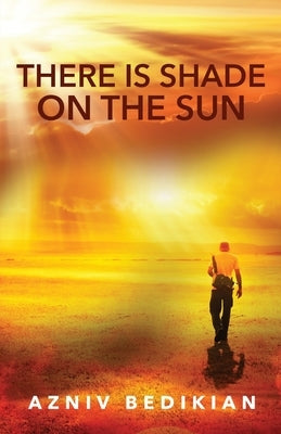 There is Shade on the Sun Paperback Trilogy Christian Publishing
