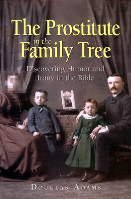 The Prostitute in the Family Tree Paperback Westminster John Knox Press