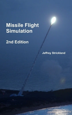 Missile Flight Simulation by Strickland, Jeffrey