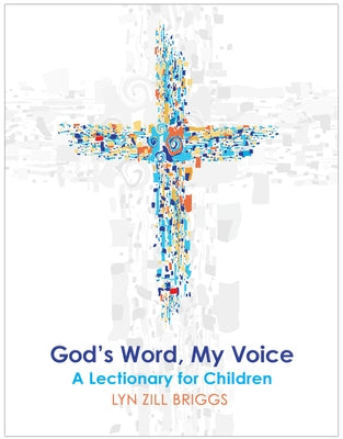 God's Word, My Voice: A Lectionary for Children Paperback Church Publishing