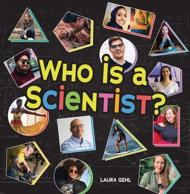 Who Is a Scientist? by Gehl, Laura